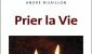 Couverture livre «Prier la vie»